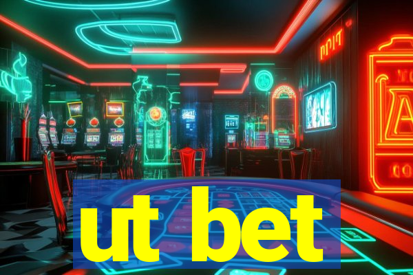 ut bet